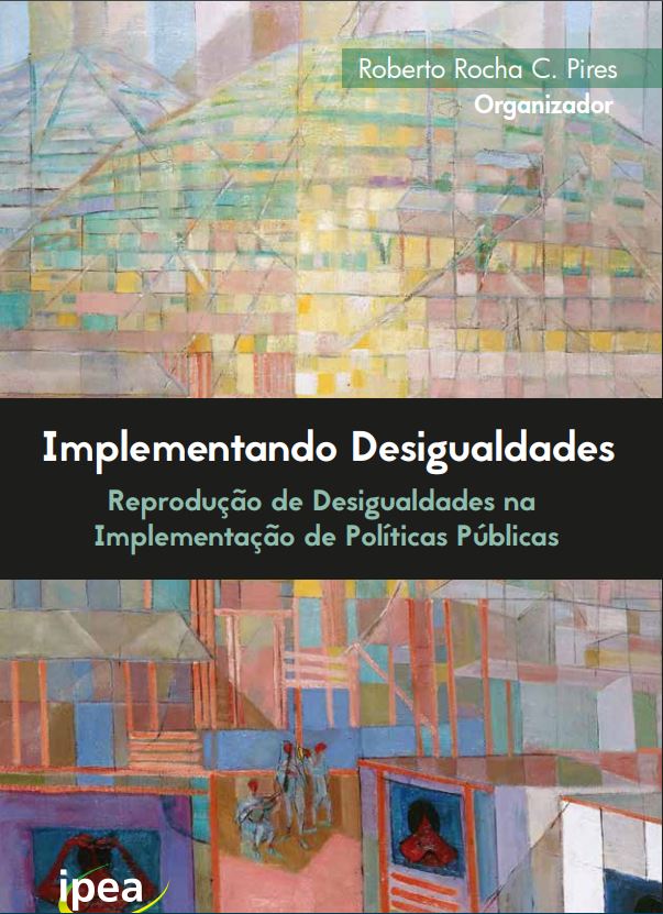 Implementando Desigualdades: Reprodução de Desigualdades na Implementação de Políticas Públicas
