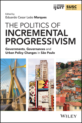 livro The Politics of Incremental Progressivism: Governments, Governances and Urban Policy Changes in São Paulo